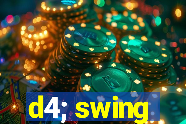 d4; swing