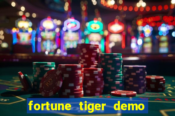 fortune tiger demo aposta de 500
