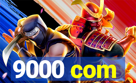 9000 com