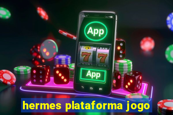hermes plataforma jogo