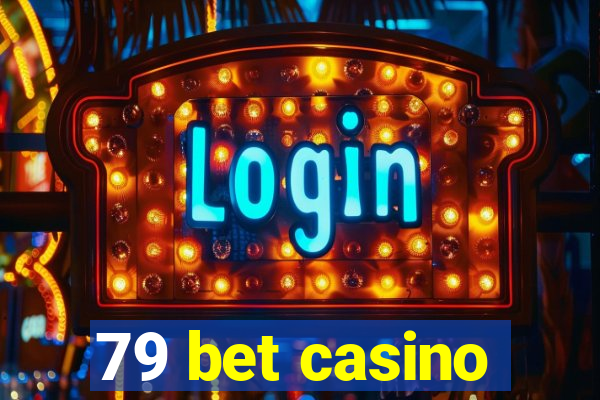 79 bet casino