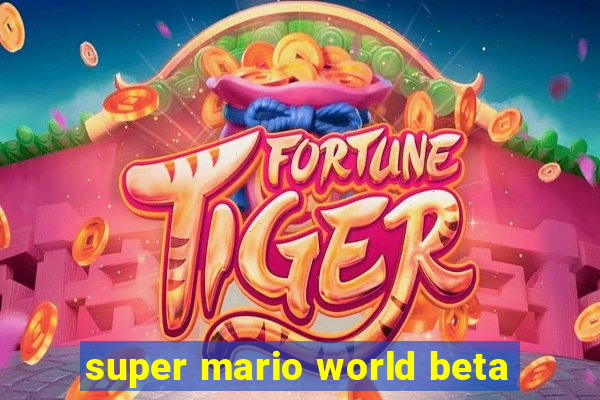 super mario world beta