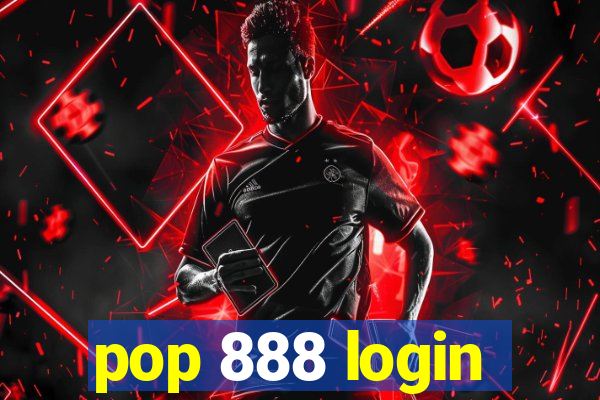 pop 888 login