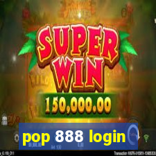 pop 888 login