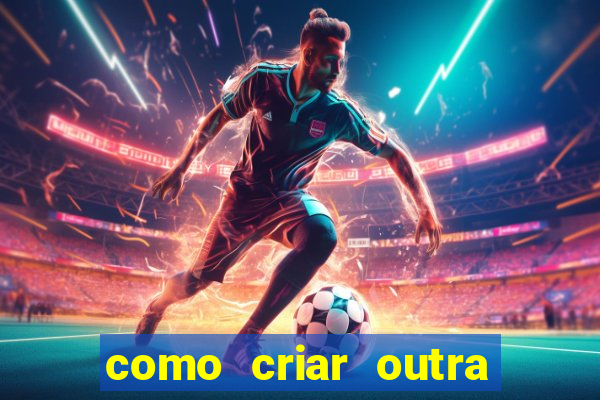 como criar outra conta na betano com o mesmo cpf