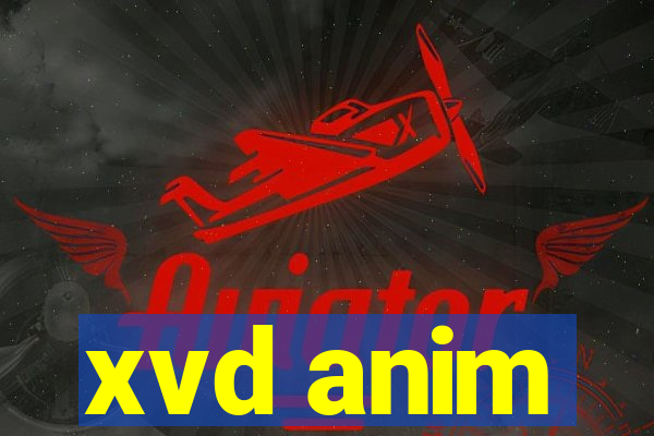 xvd anim