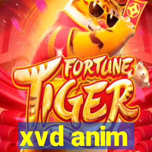 xvd anim