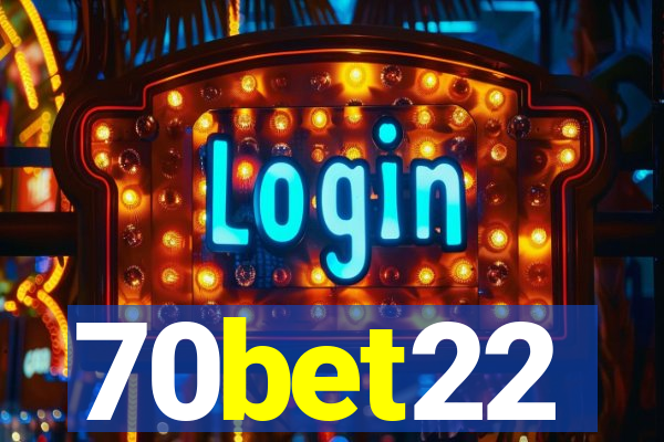 70bet22
