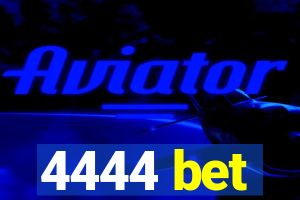 4444 bet