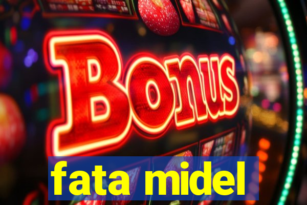 fata midel
