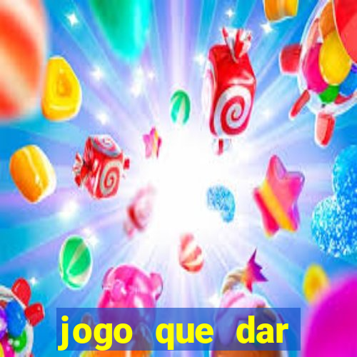 jogo que dar dinheiro no cadastro