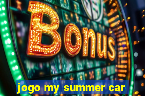 jogo my summer car