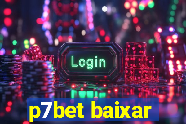p7bet baixar