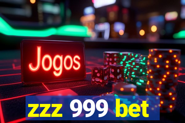 zzz 999 bet