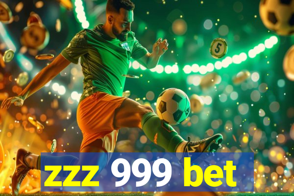 zzz 999 bet