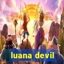 luana devil