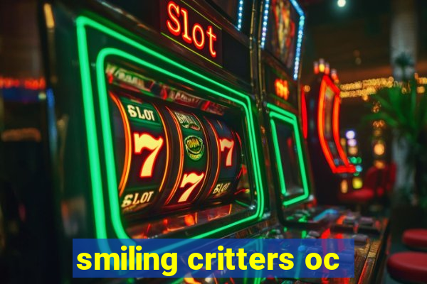 smiling critters oc