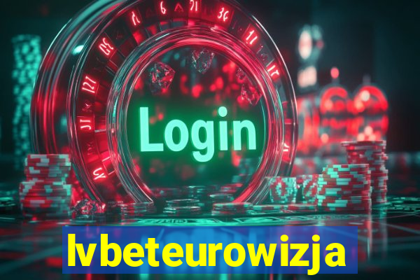 lvbeteurowizja