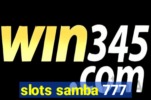 slots samba 777