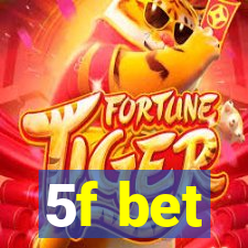 5f bet