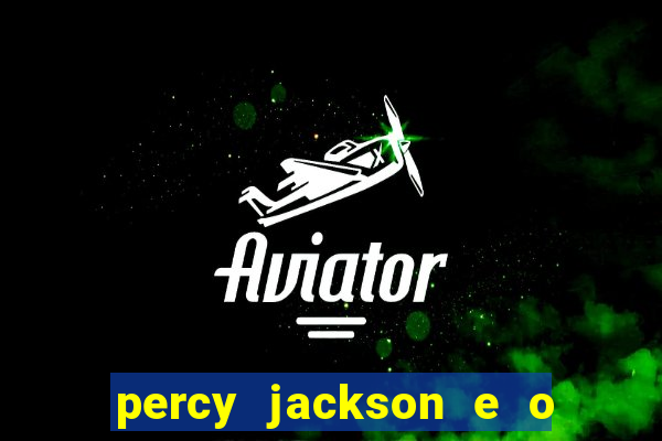 percy jackson e o ladr o de raios filme completo dublado baixar