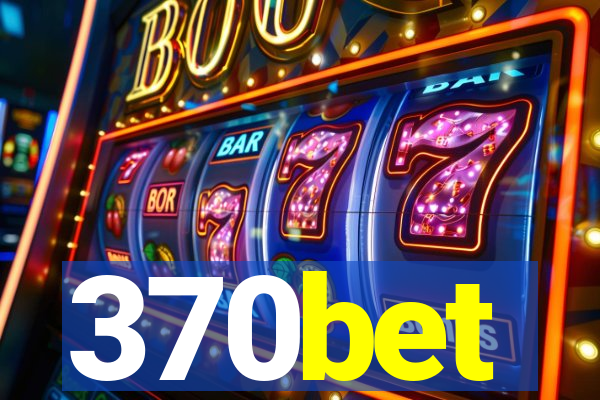 370bet