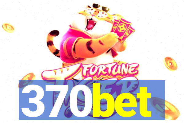 370bet