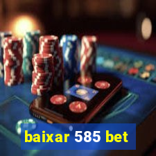 baixar 585 bet