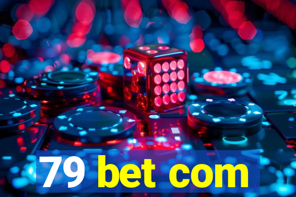 79 bet com