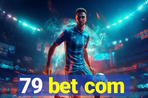 79 bet com