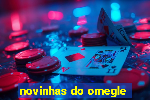novinhas do omegle