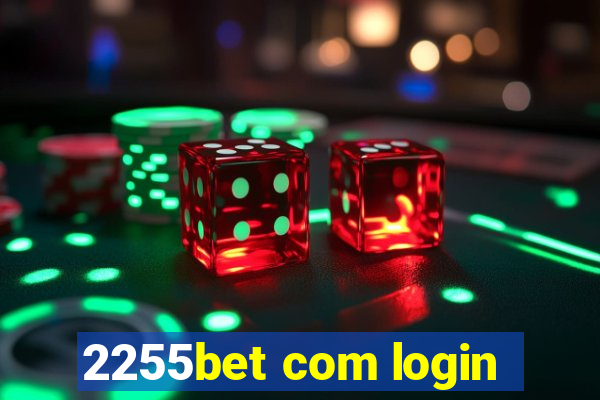 2255bet com login