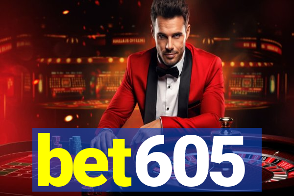 bet605
