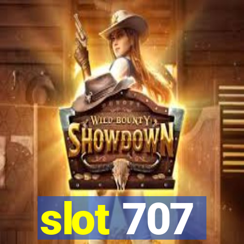 slot 707