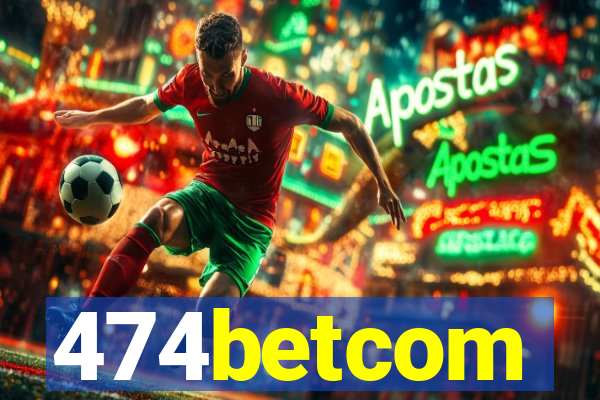 474betcom