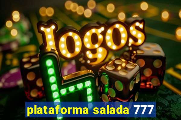 plataforma salada 777