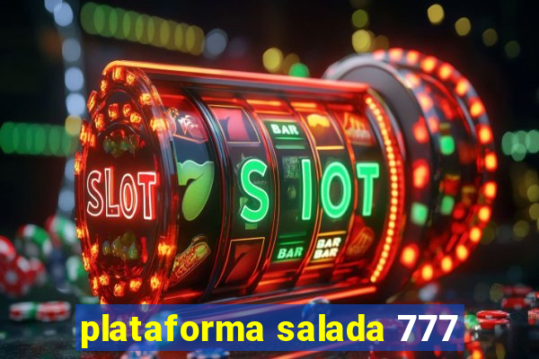 plataforma salada 777