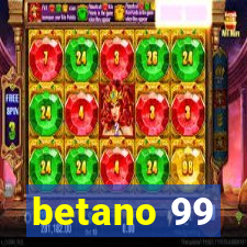 betano 99