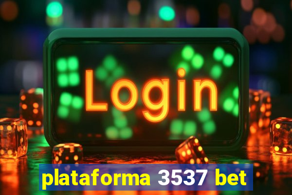 plataforma 3537 bet