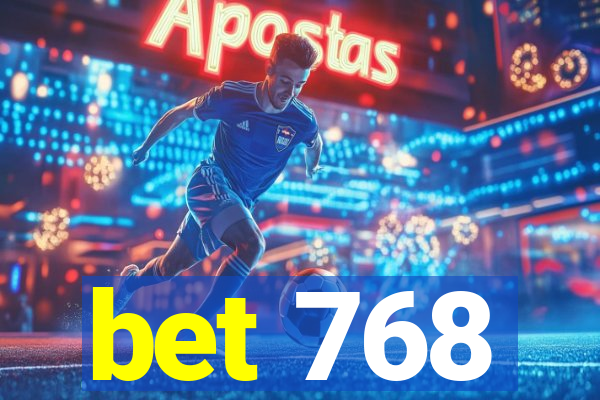 bet 768