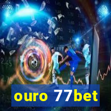 ouro 77bet