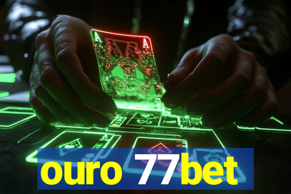 ouro 77bet