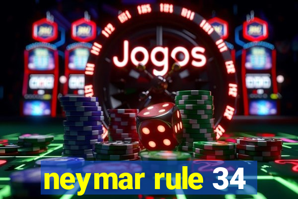 neymar rule 34