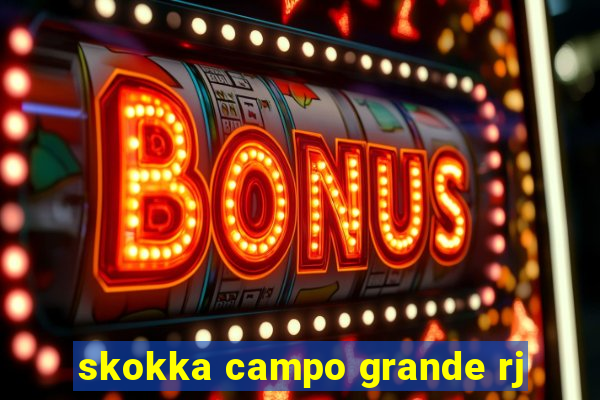 skokka campo grande rj