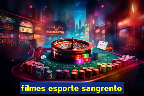 filmes esporte sangrento