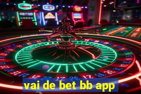 vai de bet bb app