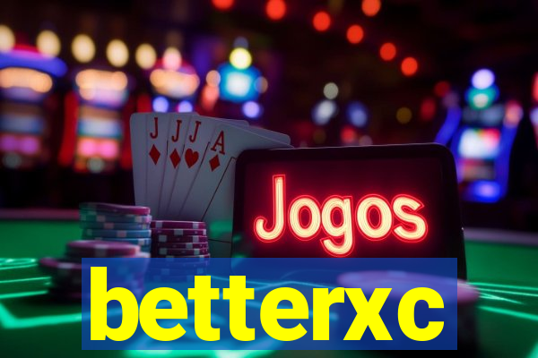 betterxc