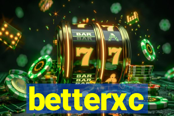 betterxc
