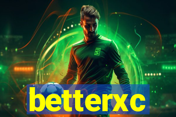 betterxc