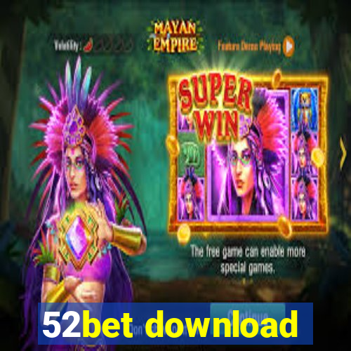 52bet download